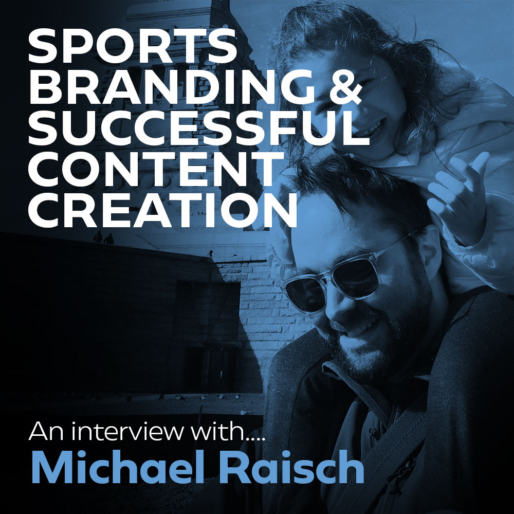 Sports Branding & Successful Content Creation – An interview with Michael Raisch