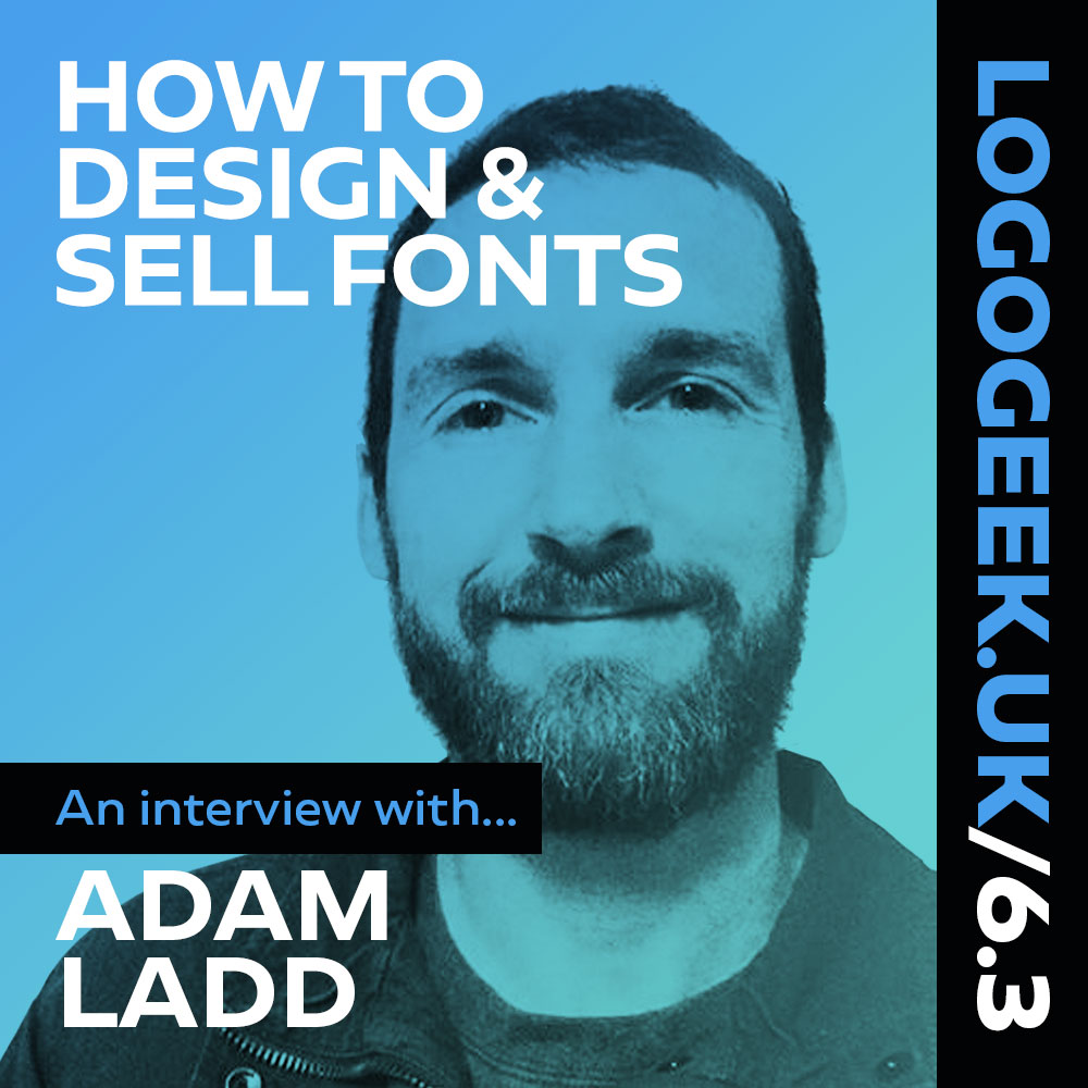 How to Design & Sell Fonts – An interview with Adam Ladd