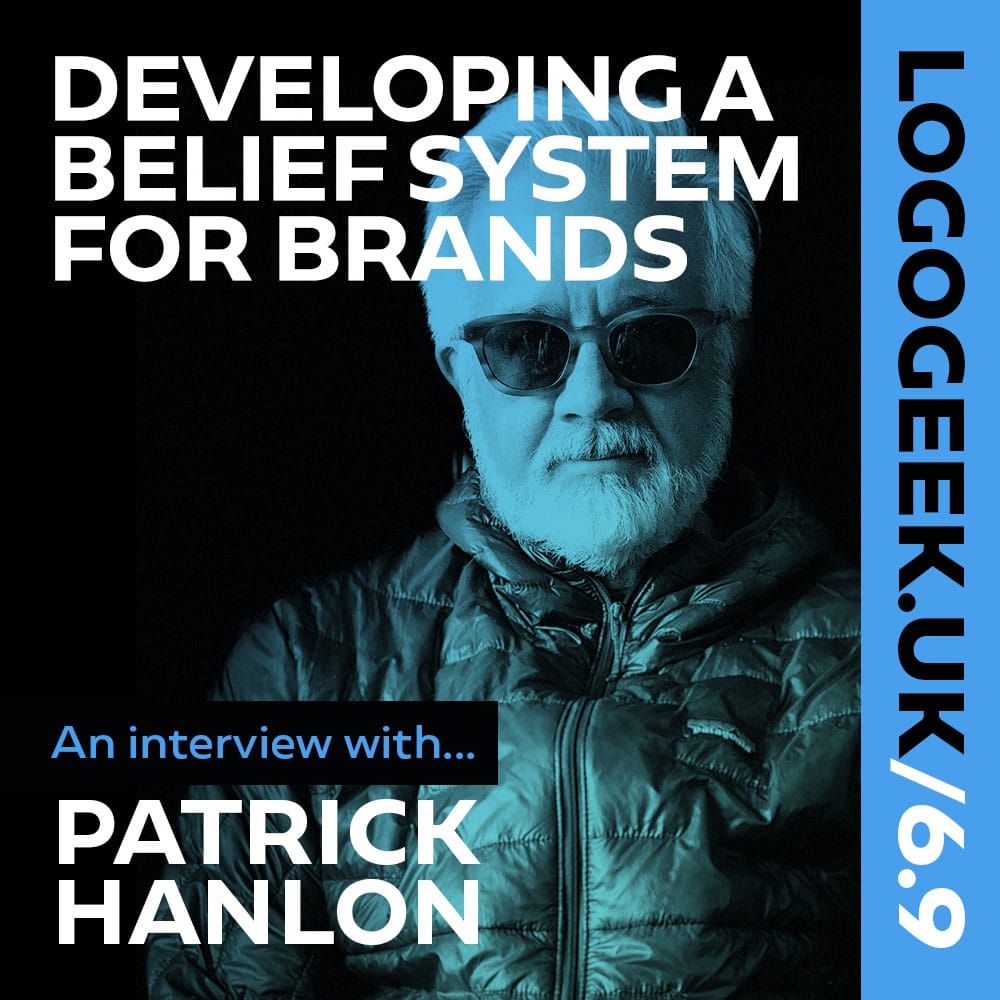 Developing a belief system for brands - An interview with Patrick Hanlon