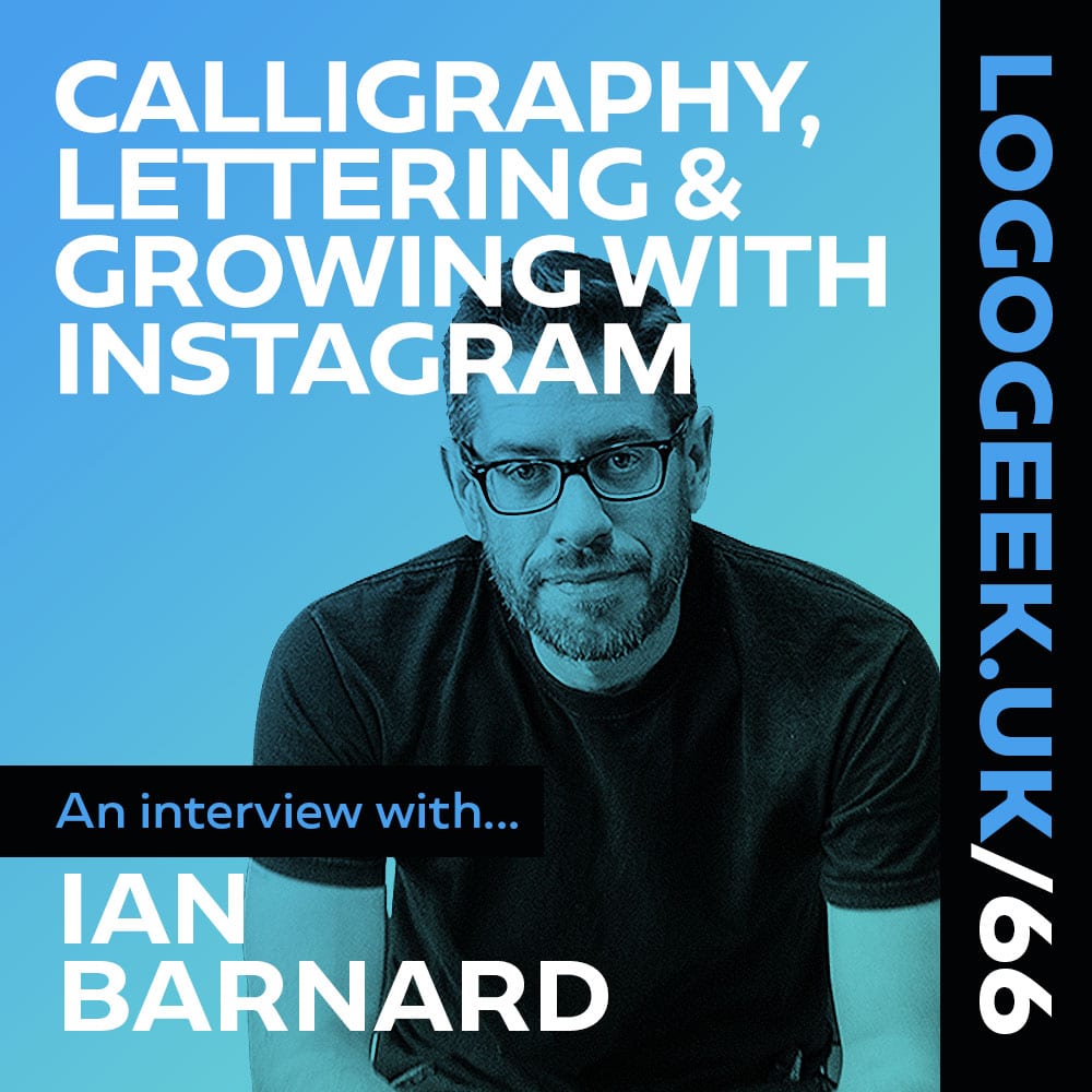 Calligraphy, Lettering & Growing with Instagram – An interview with Ian Barnard